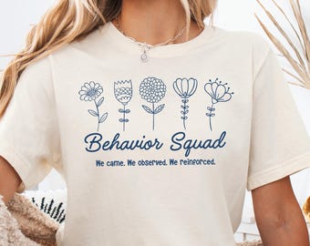 Behavior Therapy Shirt, Behavior Team Shirts, Floral Shirt For Behavior Therapist, BCBA T Shirt, Sped teacher gift for aba therapist or rbt