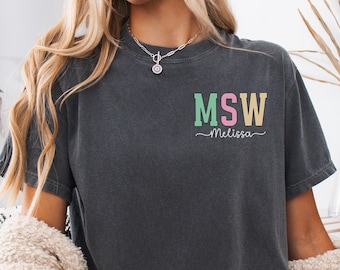 Custom MSW Social Work Shirt, Comfort Colors Social Worker Shirt, MSW Graduation Gift, Gift for Social Worker, School Social Worker Tee