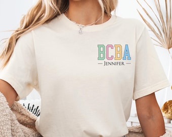 Personalized BCBA Shirt, Board Certified Behavior Analyst Shirt, BCBA Graduation Gift, Custom Sped teacher gift for behavior therapist tee