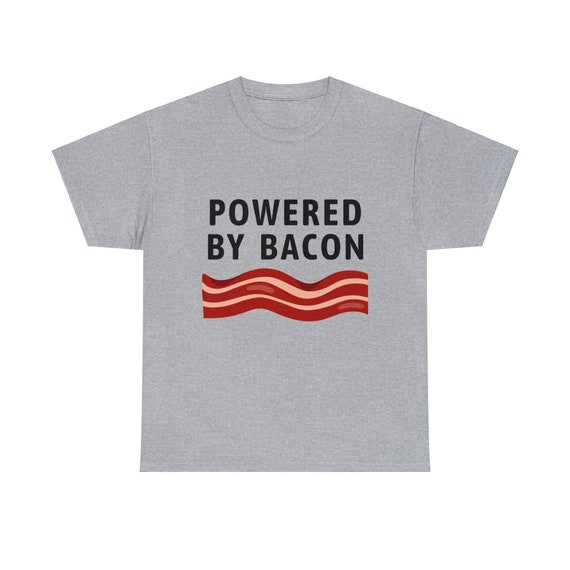 Powered By Bacon T-Shirt Funny Bacon Lovers Shirt Tee Gifts Powered By Bacon T-Shirt Funny Bacon Lovers Shirt Tee Gifts