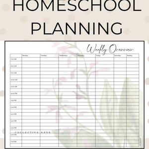 May include: A printable weekly schedule for homeschool planning. The design features the words "Homeschool Planning" at the top, with a weekly overview grid below. Floral accents and the words "printable weekly schedule" are at the bottom.