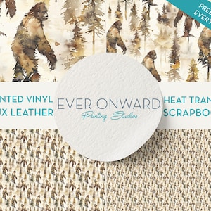 May include: A digital paper pack featuring a repeating pattern of brown Bigfoot figures walking through a watercolor forest. The text "PRINTED VINYL FAUX LEATHER EVER ONWARD HEAT TRANSFER SCRAPBOOK" is printed on the image.