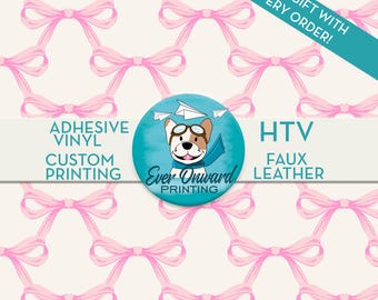 May include: A repeating pattern of pink bows on a cream background. The image includes text that reads "ADHESIVE VINYL CUSTOM PRINTING" and "HTV FAUX LEATHER". A teal banner states "FREE GIFT WITH EVERY ORDER!" and a circular logo.