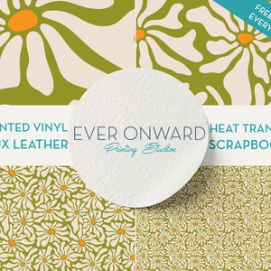 May include: Four digital paper designs featuring a green and white daisy pattern. The text "FREE GIFT WITH EVERY ORDER!" is in the top right corner. The text "PRINTED VINYL FAUX LEATHER EVER ONWARD HEAT TRANSFER SCRAPBOOK" is in the center of the image.