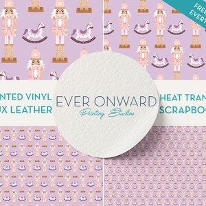 May include: Four digital paper designs featuring a pink and gold nutcracker and rocking horse pattern on a light purple background. The text "FREE GIFT WITH EVERY ORDER!" is in the top right corner. The text "PRINTED VINYL FAUX LEATHER EVER ONWARD Printing Studios HEAT TRANSFER SCRAPBOOK" is in the center of the image.