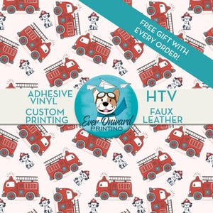 May include: A seamless pattern featuring red fire trucks with white ladders and black wheels, white dalmatian dogs wearing red fire hats, and white paper airplanes on a white background. The text "FREE GIFT WITH EVERY ORDER!" is in a blue banner at the top of the image. The text "ADHESIVE VINYL CUSTOM PRINTING" is in a blue circle at the bottom left of the image. The text "HTV FAUX LEATHER" is in a blue circle at the bottom right of the image. The text "Ever Onward PRINTING" is in a blue circle in the center of the image.
