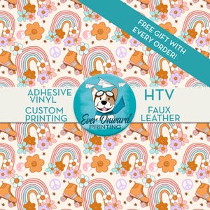 May include: A repeating pattern featuring roller skates, rainbows, flowers, and peace signs in shades of orange, pink, and blue on a cream background. The image includes text that reads "ADHESIVE VINYL CUSTOM PRINTING" and "HTV FAUX LEATHER". A banner states "FREE GIFT WITH EVERY ORDER!"