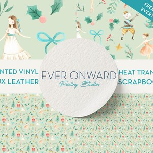 May include: Four digital paper designs featuring a watercolor illustration of a nutcracker and a ballerina with a green, white, and red color scheme. The designs are available in printed vinyl, faux leather, heat transfer, and scrapbook paper.