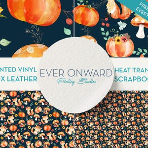 May include: Four digital paper designs featuring a fall theme with pumpkins, mushrooms, and squirrels on a dark blue background. The text "FREE GIFT WITH EVERY ORDER!" is in the top right corner. The text "PRINTED VINYL FAUX LEATHER EVER ONWARD HEAT TRANSFER SCRAPBOOK" is in the center of the image.
