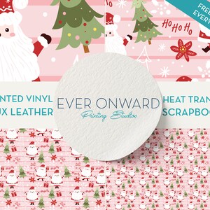 May include: A pink and white patterned digital paper featuring Santa Claus, Christmas trees, and presents. The text "FREE GIFT WITH EVERY ORDER!" is in a blue banner at the top of the image. The text "PRINTED VINYL FAUX LEATHER EVER ONWARD HEAT TRANSFER SCRAPBOOK" is in a white banner at the bottom of the image.