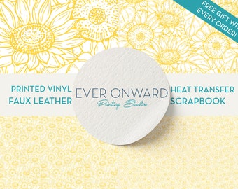 May include: A digital design featuring a sunflower pattern. The design is available in printed vinyl, faux leather, heat transfer, and scrapbook paper. The text "EVER ONWARD Printing Studios" is in the center of the image.