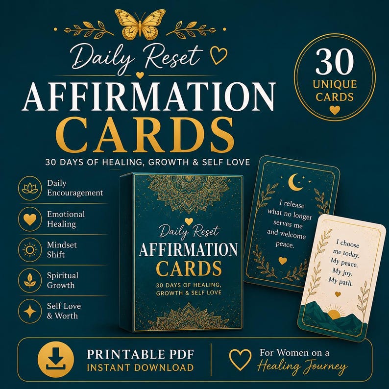 May include: A set of 30 Daily Reset affirmation cards in a dark teal box with gold mandala accents. The cards feature text including 'I release what no longer serves me' and 'I choose me today'. The set is presented as a printable PDF instant download.
