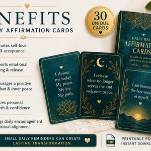 May include: A set of 30 Daily Reset Affirmation Cards in a dark teal box with gold foil accents. The cards feature inspirational text, lotus, moon, and mountain illustrations. The display includes a list of benefits and a printable PDF download icon.