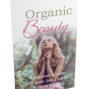 DIY Organic Beauty: Ihr ultimativer Ratgeber für natürliches Shampoo & Hautpflege ebook - Zahnpasta Ratgeber - natürliche Hautpflege pdf