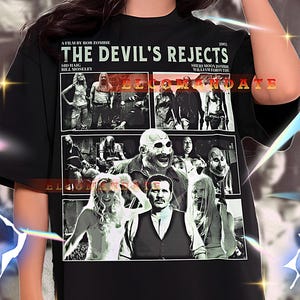 The Devil’s Rejects Shirt, Devil’s Rejects Retro 90s Tshirt, Vintage Sweater, Devil’s Rejects Bootleg Tees, Rob Zombie, Horror Classic