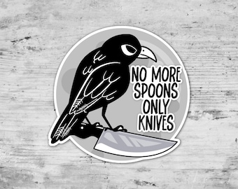 No Spoons Only Knives, Spoonie Sticker, Chronic Illness, Die Cut Sticker, Laptop Sticker, Sticker Gift, Waterproof Vinyl Sticker