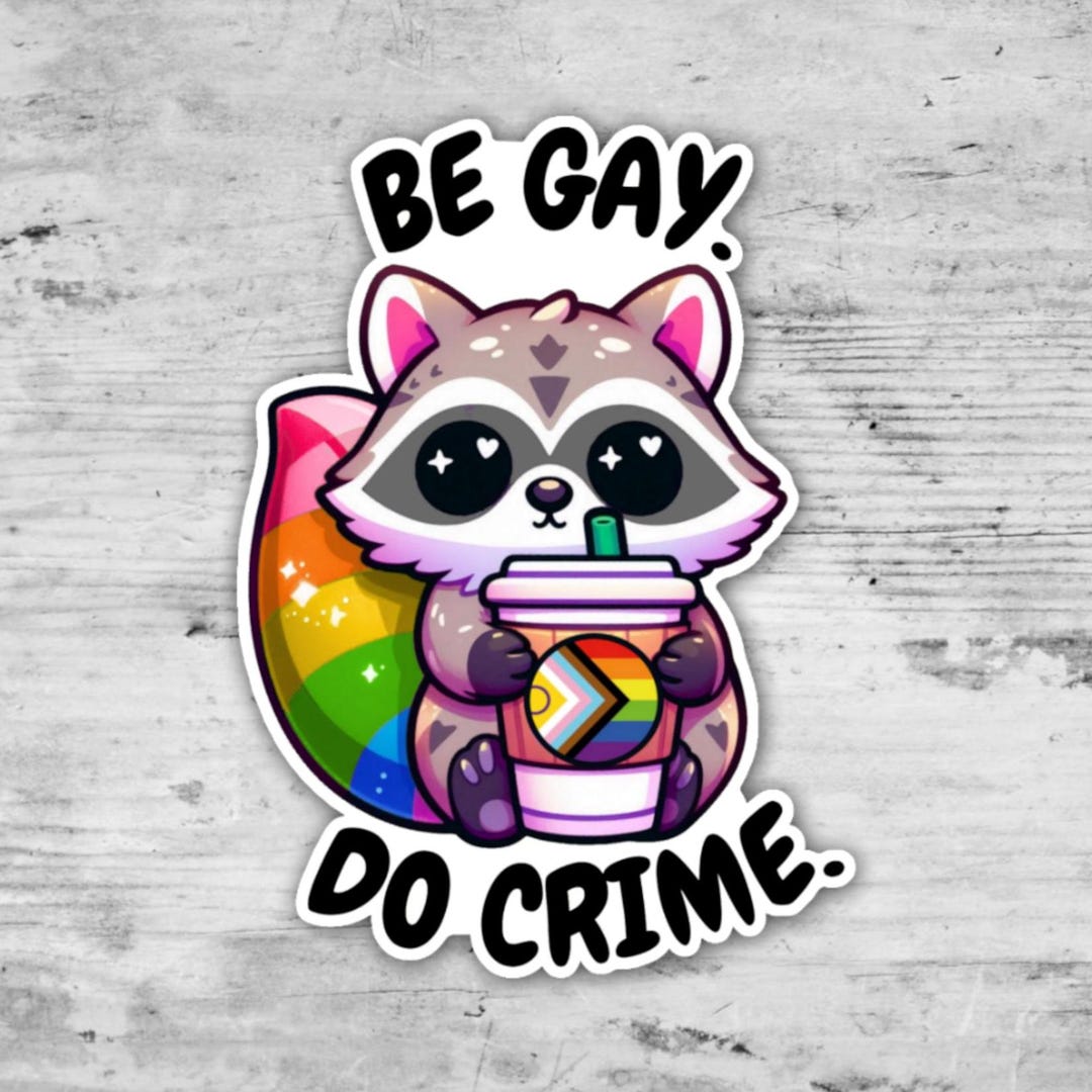 Be Gay Do Crime Raccoon, LGBT Rainbow Pride Sticker, Die Cut Sticker ...
