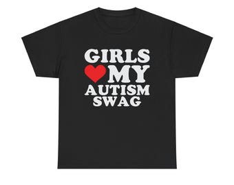 Girls Love my Autism Swag Unisex Heavy Cotton Tee