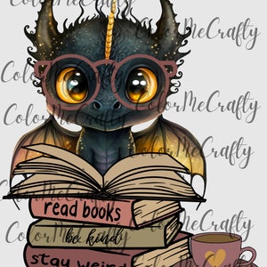 Dragon Read Books Be Kind Stay Weird, Book png, Keep reading design, Reading png, Tshirt design, Sublimacja | 3 style