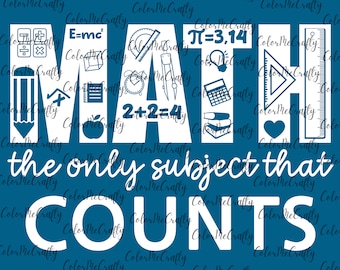 Math the only subject that counts TShirt Design, Teacher, Math, School, Subject, DTG, DTF, SVG, Cricuit, 2 colors