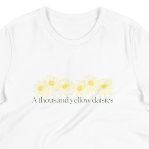 A Thousand Yellow Daisies Womans Tshirt, Gilmore Girlsmerch, Gift for Her, Summer Vibes, gilmore girl gift, gilmore girl