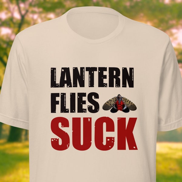 Funny Spotted Lantern Fly Shirt Lantern Flies Suck Lantern Fly TShirt New Jersey Michigan Cicada Shirt Unique Dad Gift Fathers Day Shirt