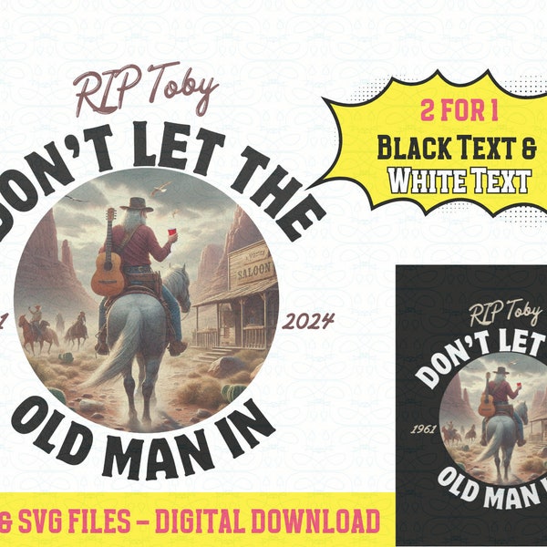 Dont Let The Old Man In SVG Toby Western Cowboy PNG I love this bar in memory of RIP Toby svg Red Solo Cup Keith Legend Country Music svg
