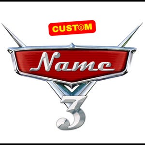 Cars Custom Name , Cars Custom Name Png ,Cars Custom Name Birthday Name Logo,--- Digital File Only ---