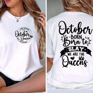 October girl svg, Queens are born svg, October birthday svg, Women born in October svg, tshirt design, Birthday Party, Cricut SVG file