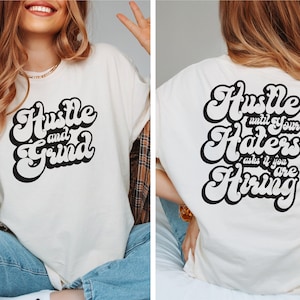 Pracuj, aż Twoi hejterzy zapytają, czy zatrudniasz svg, koszulka z napisem „Empowering Women's Hustle and Grind Success” SVG dla ambitnych kobiet