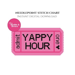 Pode incluir: Um design rosa em forma de bilhete com as palavras "YAPPY HOUR" em fonte pixelizada preta. A palavra "admit" está à esquerda e "one" à direita. A imagem também inclui o texto "NEEDLEPOINT STITCH CHART" e "INSTANT DIGITAL DOWNLOAD".