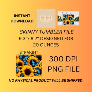 May include: Digital download of a skinny tumbler design featuring a sunflower and butterfly pattern. The design is 9.3 inches by 8.2 inches and is designed for a 20 ounce tumbler. The file is 300 DPI and in PNG format.