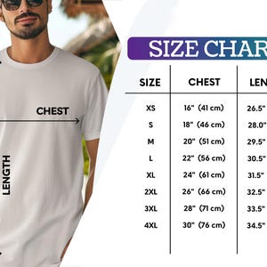 May include: A white t-shirt with chest and length measurements indicated by arrows. A size chart on the right displays chest and length measurements in inches and centimeters for sizes XS to 4XL. The chart is labeled "SIZE CHART".
