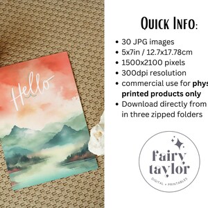 May include: A digital download of 30 watercolour illustrations featuring a mountain landscape with the word "Hello" in white script. The images are 5x7 inches (12.7x17.78 cm) and 1500x2100 pixels, with a 300 dpi resolution. The images are for commercial use for physical printed products only.