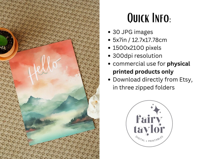 May include: A digital download of 30 watercolour illustrations featuring a mountain landscape with the word "Hello" in white script. The images are 5x7 inches (12.7x17.78 cm) and 1500x2100 pixels, with a 300 dpi resolution. The images are for commercial use for physical printed products only.