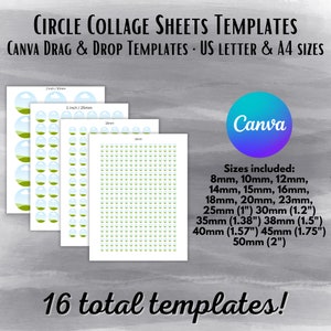 May include: A set of 16 printable Canva collage sheets featuring circles in various sizes, ranging from 8mm to 50mm (2 inches). The sheets are designed for use with Canva's drag and drop feature and are available in US Letter and A4 sizes.