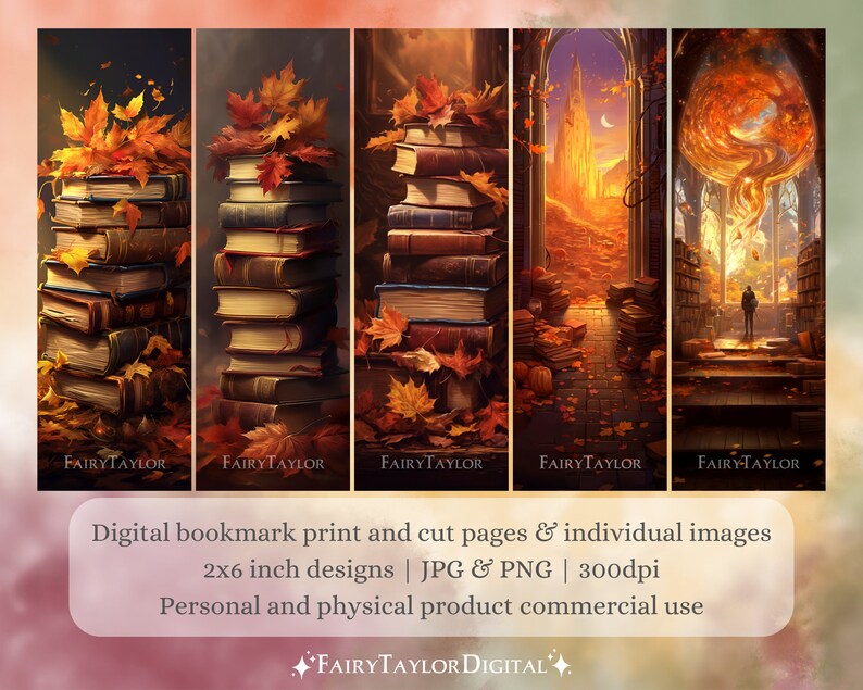 May include: Five printable bookmark designs featuring a stack of old books, autumn leaves, and a fantasy library setting. The bookmarks are 2 inches by 6 inches and are available in JPG and PNG formats.
