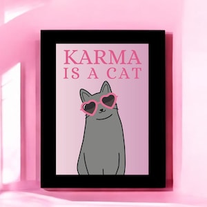 Karma Is A Cat Digital Print | Pink Print | Girly Wall Art | Preppy Wall Art | Bedroom Decor | Trendy Wall Art | Midnights Poster