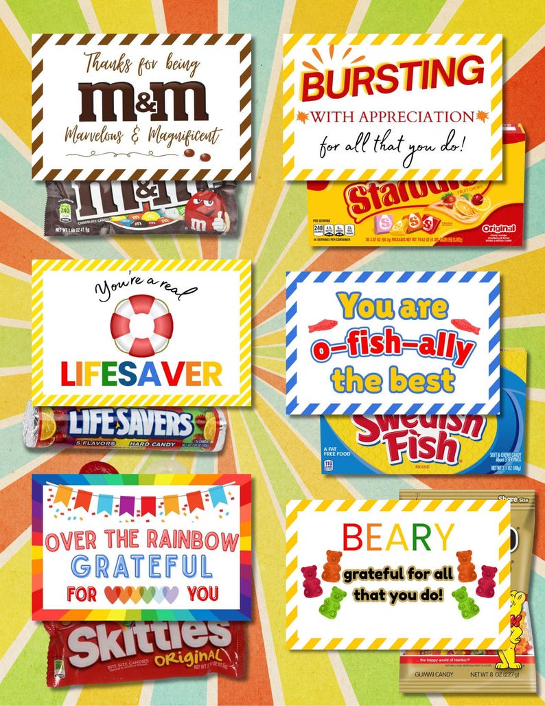 May include: Assortment of candy gift sets with colorful text cards. The cards read: "Thanks for being M&M", "Bursting with appreciation", "You're a real Lifesaver", "You are o-fish-ally the best", "Over the rainbow grateful for you", and "Beary grateful for all that you do!"