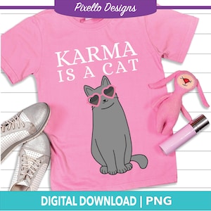 Karma Is A Cat PNG Clipart Digital | Pink Shirt Design | Girly Clothes | Preppy Shirt |  Midnights Poster | Taylor Shirt | Swifty Tee