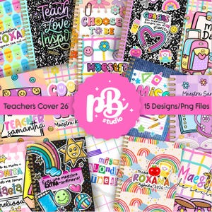May include: A selection of spiral-bound notebooks with vibrant covers. Designs feature rainbows, smiley faces, and phrases such as "Teach Love Inspire" and "Choose to Be." The notebooks are labelled "Teacher's Cover 26" and "15 Designs/Png Files."