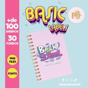 Puede incluir: Un cuaderno rosa con espiral con texto "Back to School" y "Basic Labels". La imagen también presenta las palabras "Basic Labels" en 3D, y texto que indica "+de 100 diseños", "30 fondos", "PNG files" y "fonts".