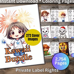 May include: A digital download bundle of 272 kawaii coloring pages featuring a variety of cute characters, including a girl with fireworks, a white puppy, a cow, and a fox. The bundle includes 2,754 pages and private label rights.