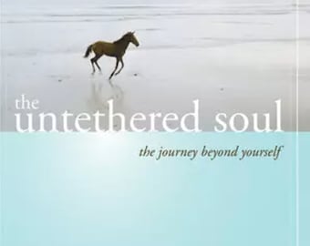 The untethered soul