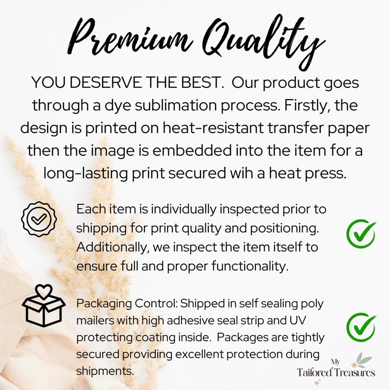Op de afbeelding: Witte achtergrond met de tekst "Premium Quality". De tekst beschrijft het sublimatieproces, inspectie en verpakkingscontrole. Bevat een logo voor "My Tailored Treasures".