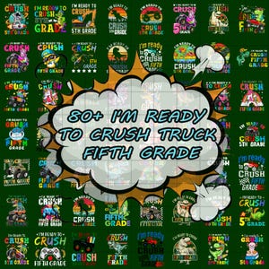 80+ File I&#39;m Ready To Crush First Grade Bundle PNG, Monster Truck Back to School Png For Boys , First Day Sublimation Files