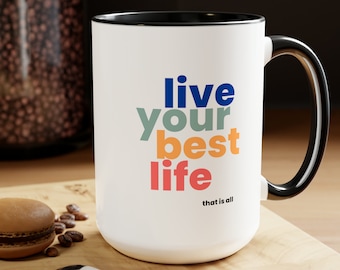 15 oz. Live Your Best Life Ceramic Coffee Mug with Colorful Handle and Interior and 3 Color Options | Coffee Lover Gift