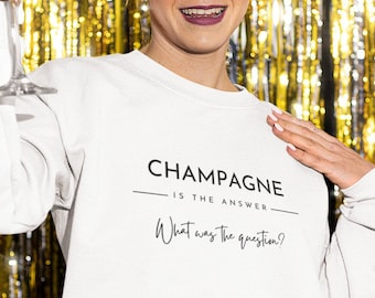 Champagne Lover Women's Soft Fit Sweatshirt | Champagne is the Answer | Fun Gift for Her | Quality Fabric | Unique Shoulder Seam