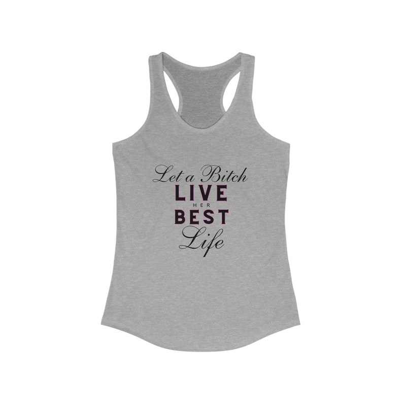 Lustiges Damen Racerback Tank Let a B Live her Best Life Shirt Geschenk für Sie Lustiges Shirt für Frauen Life Your Best Life-Bekleidung Bild 7