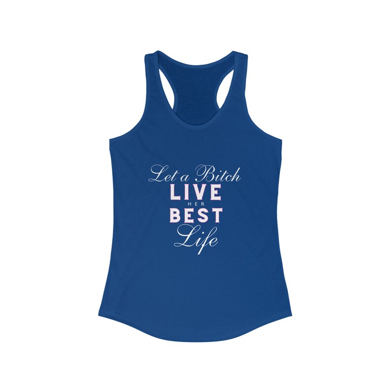 Lustiges Damen Racerback Tank Let a B Live her Best Life Shirt Geschenk für Sie Lustiges Shirt für Frauen Life Your Best Life-Bekleidung Bild 8